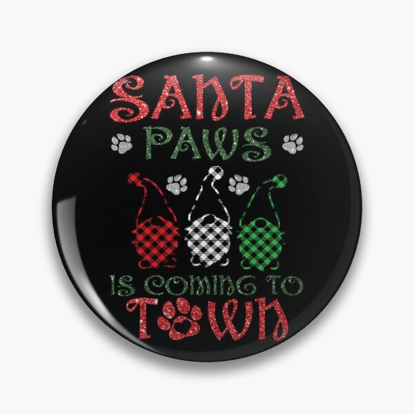 Item preview, Meme Happy Santa Paws Is Coming To Town Gomes designed and sold by BufFord71.