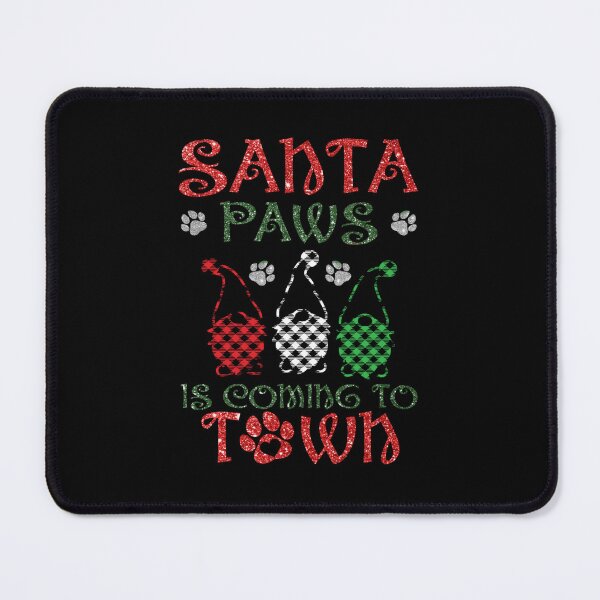 Item preview, Meme Happy Santa Paws Is Coming To Town Gomes designed and sold by BufFord71.