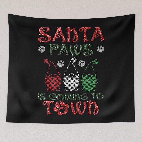 Item preview, Meme Happy Santa Paws Is Coming To Town Gomes designed and sold by BufFord71.