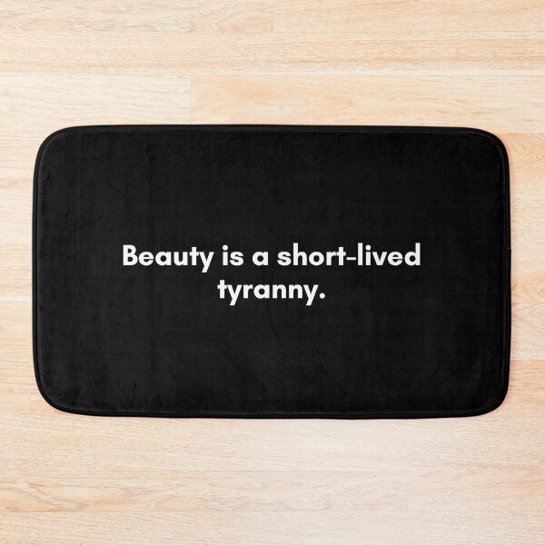 Item preview, Beauty is a short-lived tyranny | Philosophy Quote | White and Black designed and sold by Philosopherous.