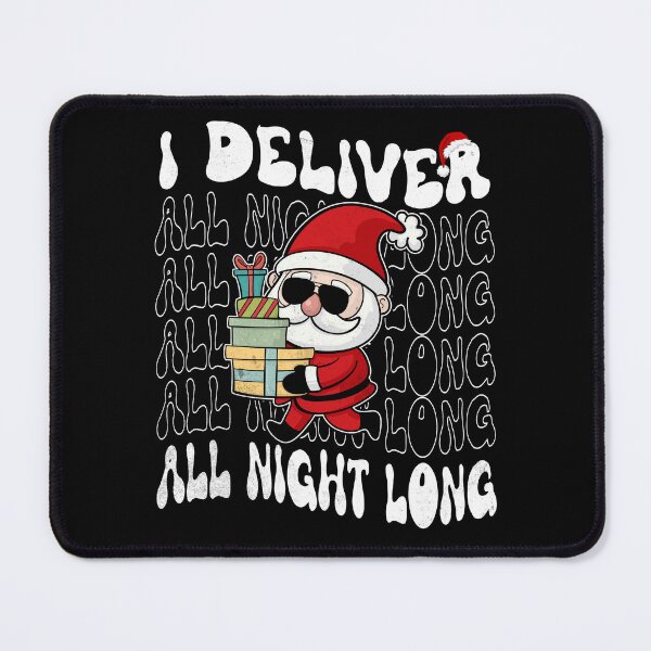 Item preview, Copy of I Deliver All Night Long Naughty Santa Adult Humor Christmas designed and sold by Zulfiqqar.