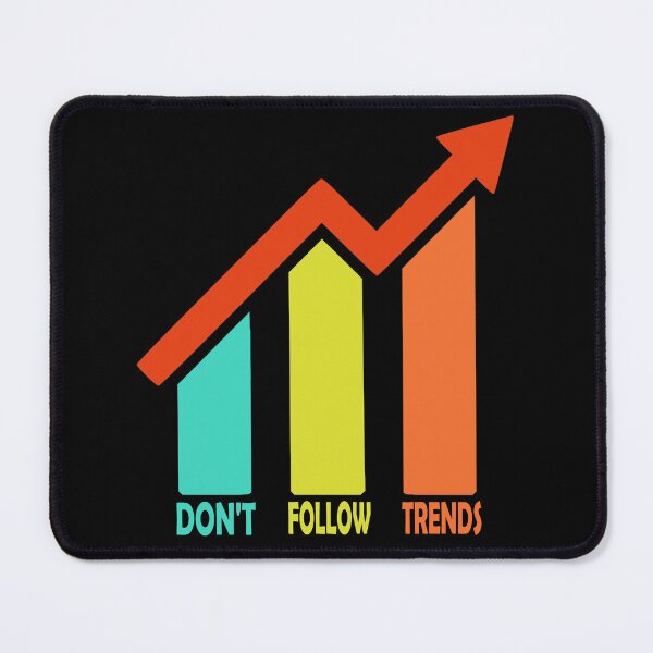 Item preview, Don't Follow Trends designed and sold by MONOKARYON.