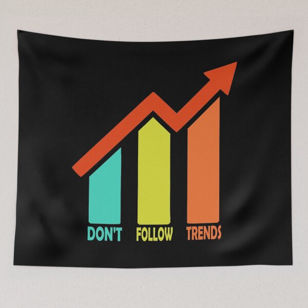 Item preview, Don't Follow Trends designed and sold by MONOKARYON.