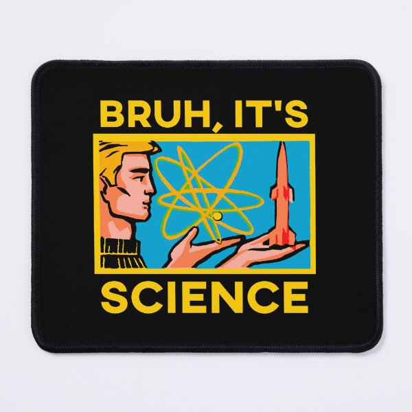 Item preview, Bruh, it's science designed and sold by Yeaha.