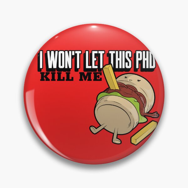 Item preview, I WON'T LET THIS PHD KILL ME! designed and sold by GoaTees23.