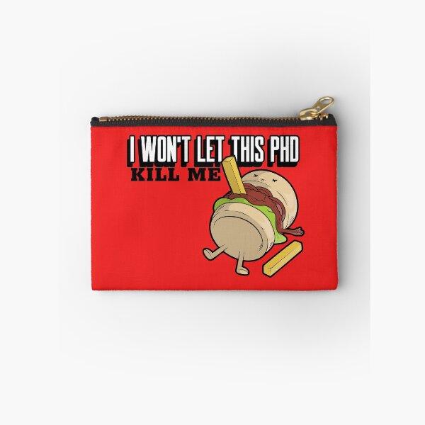 Item preview, I WON'T LET THIS PHD KILL ME! designed and sold by GoaTees23.