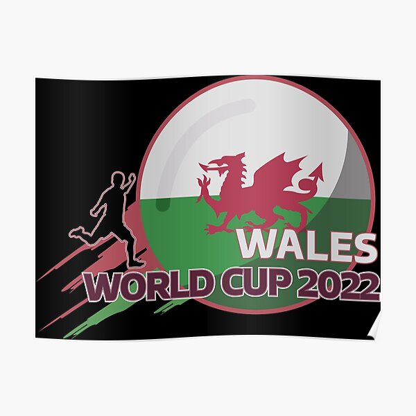 "Wales world cup kick off" Poster for Sale by siliarinc Redbubble