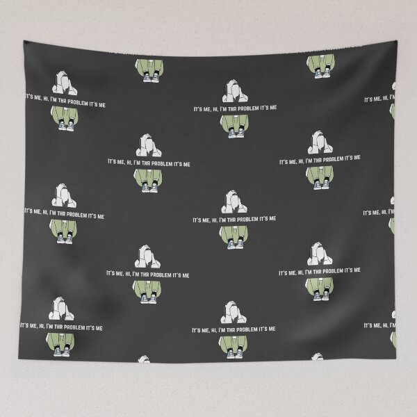 Item preview, It's me, hi, I'm the problem it's me designed and sold by ThePureAudacity.