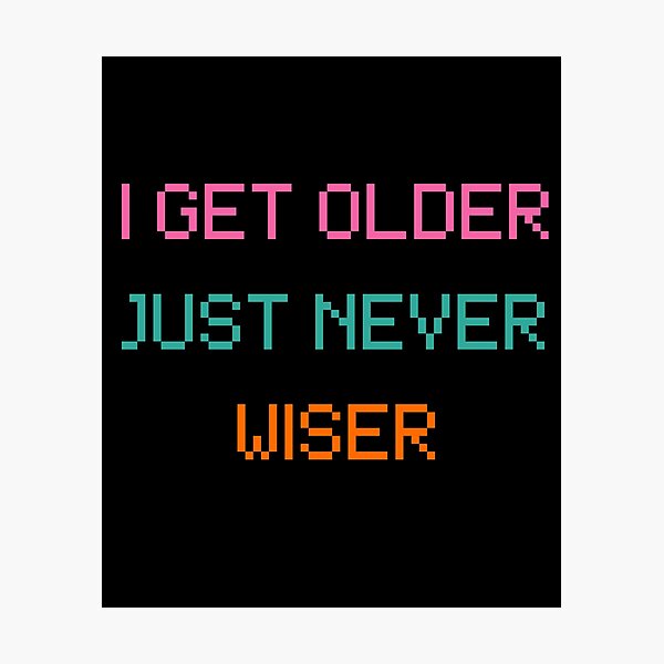 Item preview, Older not wiser / Anti Hero designed and sold by BloompodDesigns.