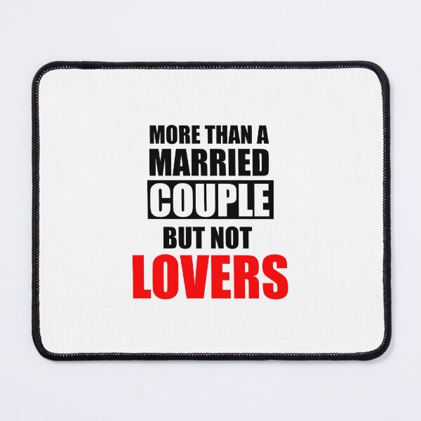 Item preview, More than a married couple but not lovers designed and sold by VimuDS.