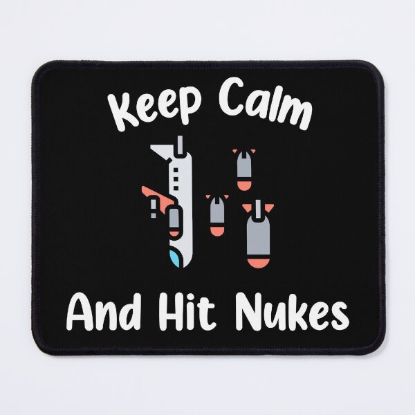 Item preview, Keep Calm and Hit Nukes, Funny Keep Calm, Keep Calm Joke designed and sold by designsdetour.