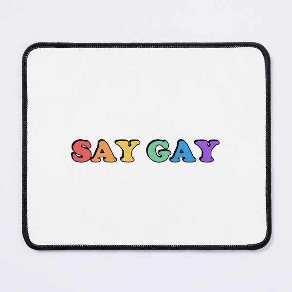 Item preview, SAY GAY - I will say gay, proud to say gay designed and sold by Inspirationmotivation.