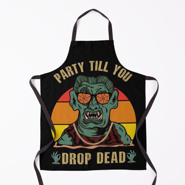 Item preview, Party till you drop dead - zombie themed party freak designed and sold by SidTastic .