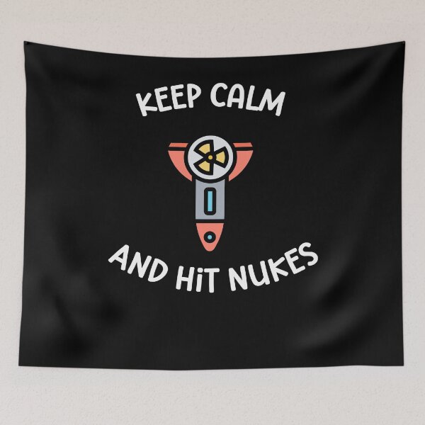 Item preview, Keep Calm and Hit Nukes, Funny Keep Calm, Keep Calm Joke designed and sold by designsdetour.