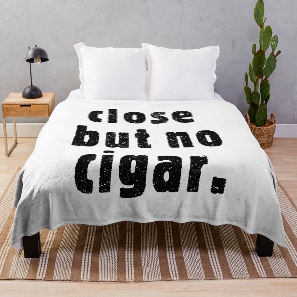 Item preview, Close But No Cigar designed and sold by laugh-out-loud.