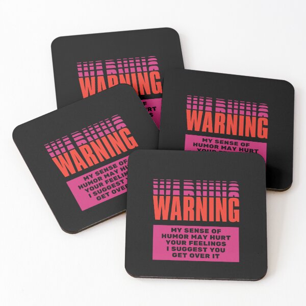Item preview, Funny warning sign: "My sense of humor may hurt your feelings I suggest you get over it" designed and sold by Niranjana Aja.