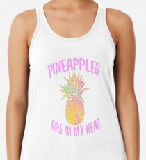 Pineapples Are In My Head Women's Tank Top