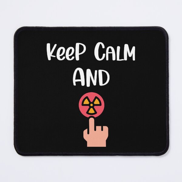 Item preview, Keep Calm and Hit Nukes, Funny Keep Calm, Keep Calm Joke designed and sold by designsdetour.