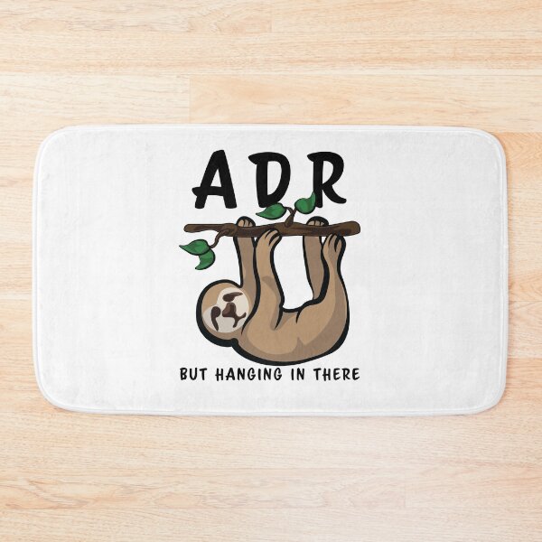 Item preview, ADR But Hanging In There designed and sold by InkLayer.