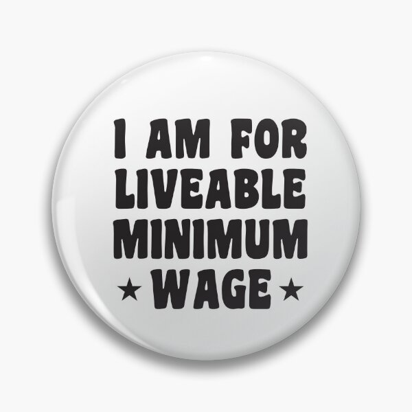 Item preview, I am for liveable minimum wage designed and sold by Politics-Corner.