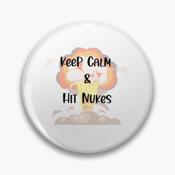Item preview, Keep Calm and Hit Nukes, Funny Keep Calm, Keep Calm Joke designed and sold by designsdetour.