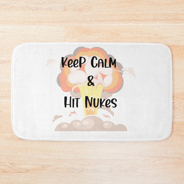 Item preview, Keep Calm and Hit Nukes, Funny Keep Calm, Keep Calm Joke designed and sold by designsdetour.