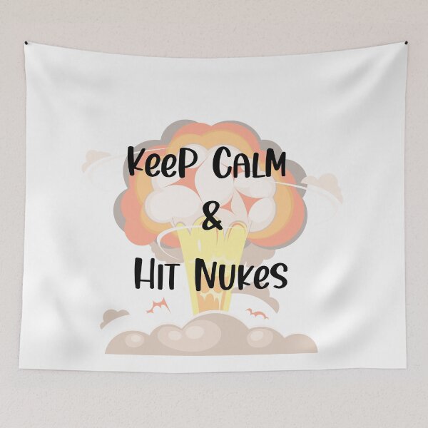 Item preview, Keep Calm and Hit Nukes, Funny Keep Calm, Keep Calm Joke designed and sold by designsdetour.