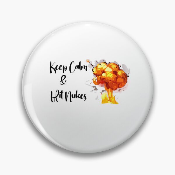 Item preview, Keep Calm and Hit Nukes, Funny Keep Calm, Keep Calm Joke designed and sold by designsdetour.