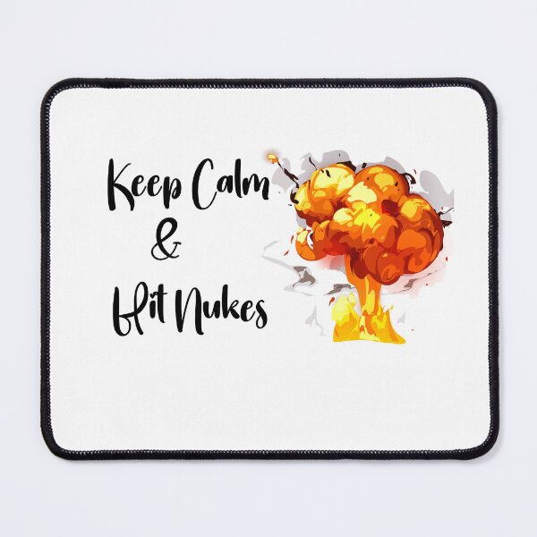 Item preview, Keep Calm and Hit Nukes, Funny Keep Calm, Keep Calm Joke designed and sold by designsdetour.