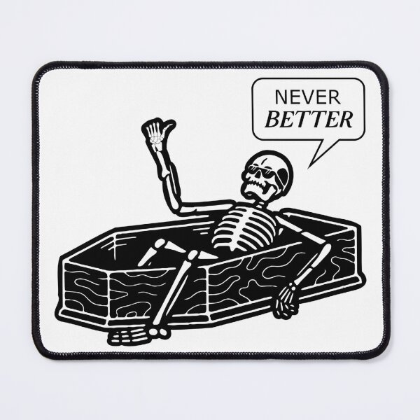 Item preview, Never Better Skeleton designed and sold by FestiveYear.