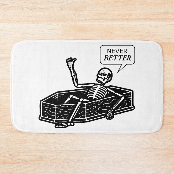Item preview, Never Better Skeleton designed and sold by FestiveYear.