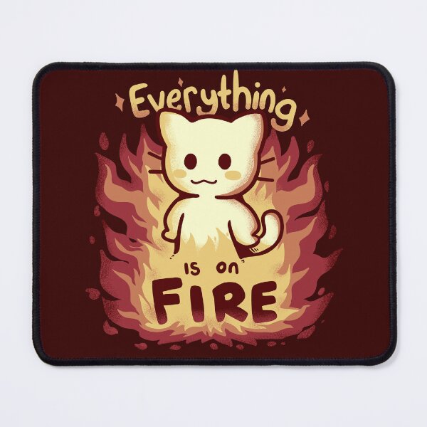 Item preview, Everything is on Fire designed and sold by TechraNova.