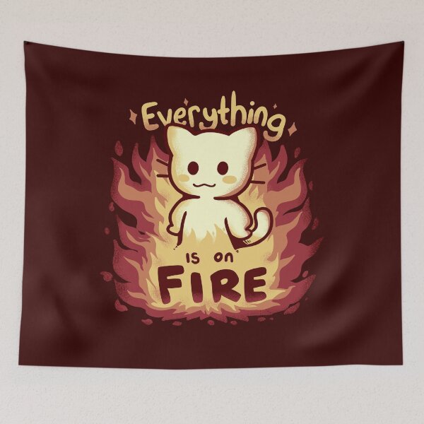 Item preview, Everything is on Fire designed and sold by TechraNova.