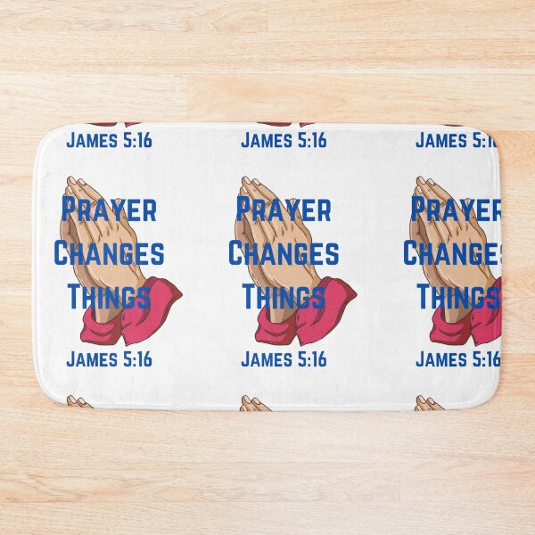 Item preview, Prayer Changes Things ~ James 5:16 designed and sold by RhondaCGoins.