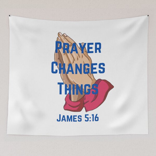 Item preview, Prayer Changes Things ~ James 5:16 designed and sold by RhondaCGoins.