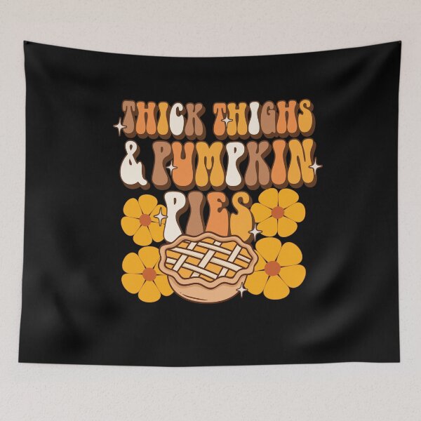 Item preview, Thick Thighs & Pumpkin Pies Funny Thanksgiving Pumpkin Pie Humor designed and sold by SharpThreadZ.
