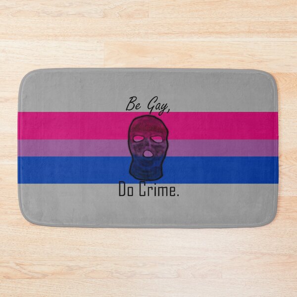 Item preview, Be Gay Do Crime (Bi2A) designed and sold by SamIsWhat8.