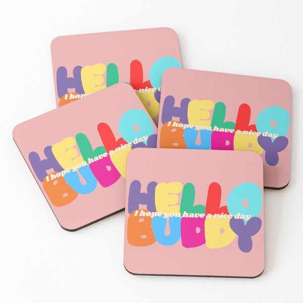 Item preview, Hello buddy, I hope you have a nice day- good wishes quotes designed and sold by Passacagliabusra.
