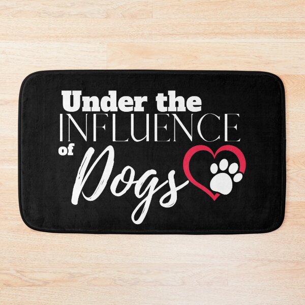 Item preview, Under the Influence of Dogs designed and sold by It's On Backwards.
