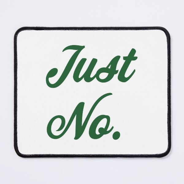 Item preview, Just No. designed and sold by Megan Miranda.