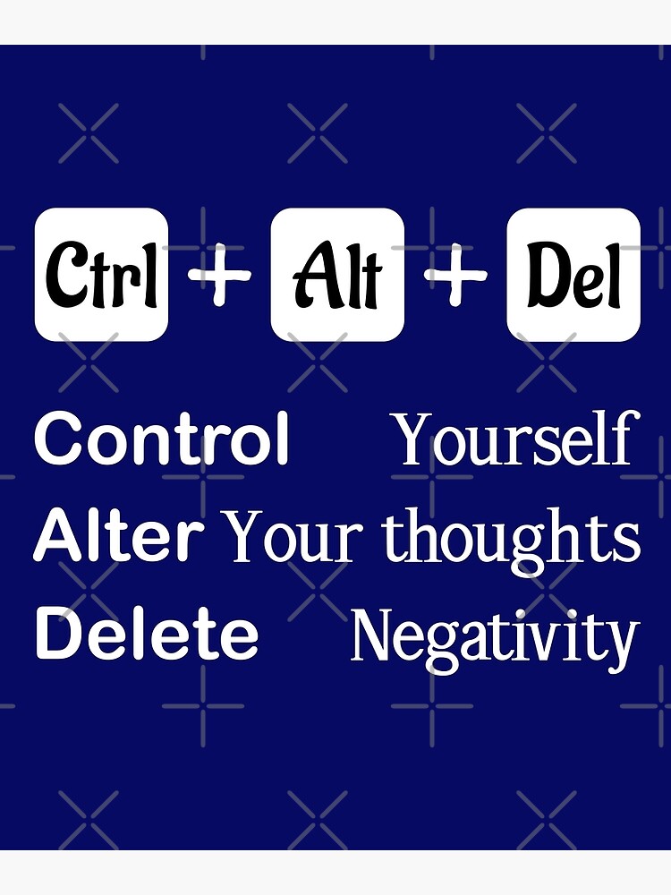 "Ctrl + Alt +Del quote, Control, Alt and Delete, Motivational quotes