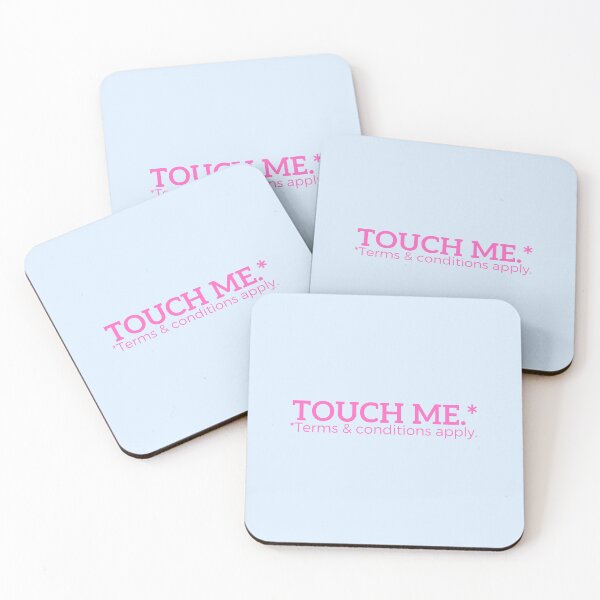 Item preview, Touch Me. Terms And Conditions Apply. In Pink quote consent designed and sold by marie-inks.