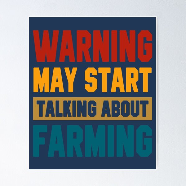 Item preview, Warning May Start Talking About Farming designed and sold by STdesigns.