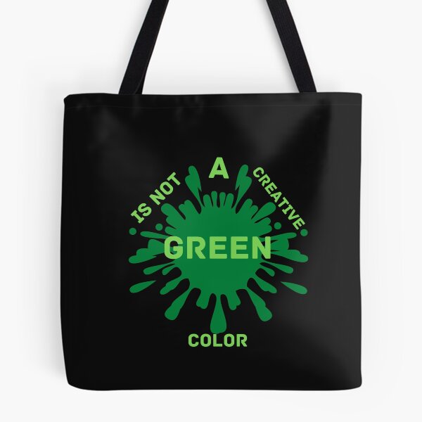 Item preview, Copy of Green Is Not A Creative Color designed and sold by NikkosDesigns.