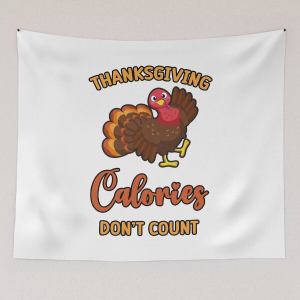 Item preview, Thanksgiving Calories Don't Count funny Pie Cake Thanksgiving Turkey designed and sold by absolutdesign.