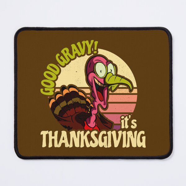 Item preview, Good Gravy! It's Thanksgiving Holiday Crazy Turkey Quote designed and sold by CRHPOD20.