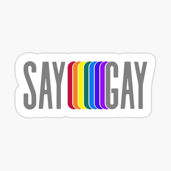 Say Gay Horizontal Design version 2 Sticker