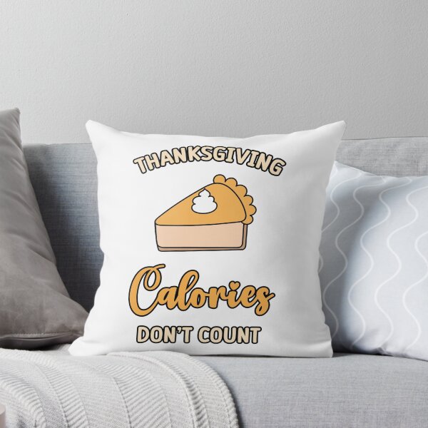 Item preview, Thanksgiving Calories Don't Count funny Pie Cake Thanksgiving Turkey designed and sold by absolutdesign.