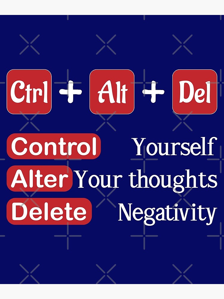"Ctrl + Alt +Del quote, Control, Alt and Delete, Motivational quotes