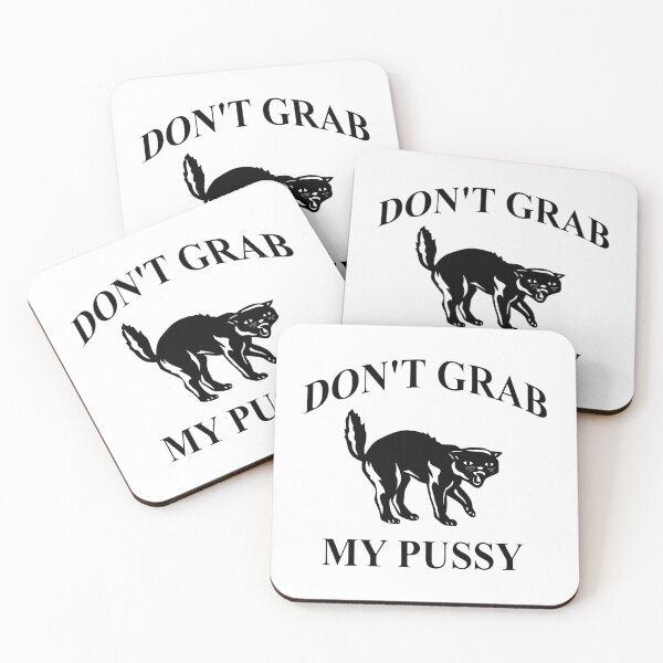 Item preview, Don't Grab My Pussy designed and sold by Big Twelve.